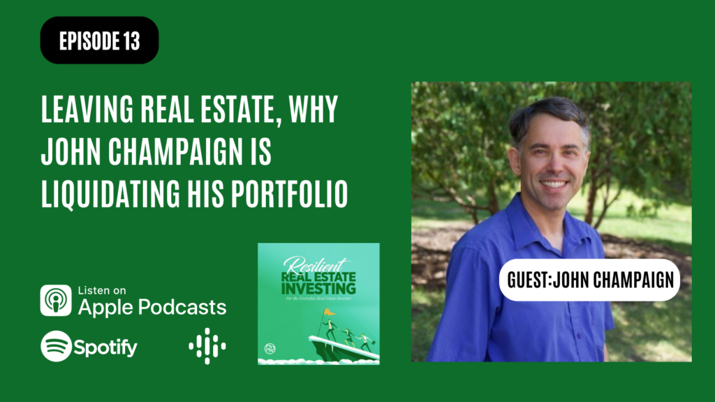 Podcast: Leaving Real Estate, why John Champaign is liquidating his portfolio