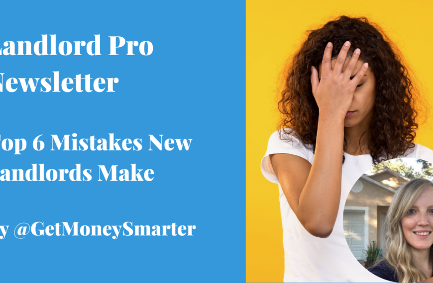 Landlord Pro – The Top 6 Mistakes New Landlords make