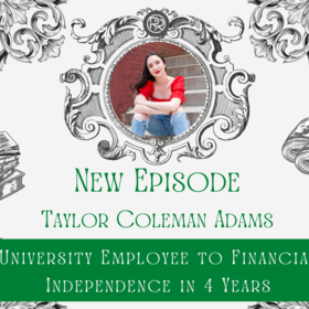 Episode 29 - University Employee to F.I.R.E. in 4 years